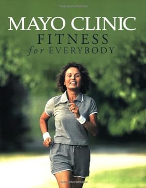 Imagen del vendedor de Mayo Clinic Fitness for Everybody a la venta por ICTBooks