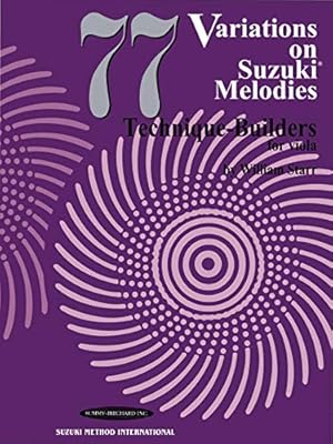 Image du vendeur pour 77 Variations on Suzuki Melodies: Technique Builders for Viola mis en vente par ICTBooks