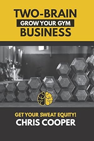 Seller image for Two-Brain Business: Grow Your Gym (Grow Your Gym Series) for sale by ICTBooks
