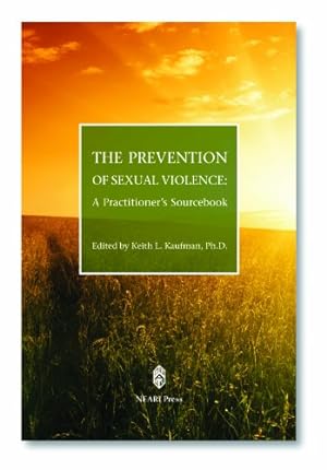 Imagen del vendedor de The Prevention of Sexual Violence:A Practitioner's Sourcebook a la venta por ICTBooks