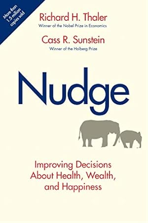 Bild des Verkufers fr Nudge: Improving Decisions About Health, Wealth, and Happiness zum Verkauf von ICTBooks