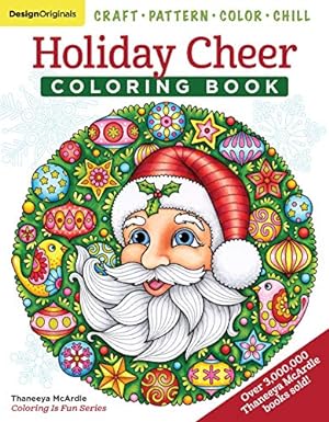 Seller image for Holiday Cheer Coloring Book: Craft, Pattern, Color, Chill (Design Originals) 40 Fun Christmas Art Activities from Thaneeya McArdle: Snowmen, Elves, and More on Extra-Thick Paper for sale by ICTBooks