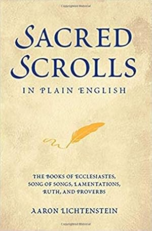 Bild des Verkufers fr Sacred Scrolls in Plain English: The Books of Ecclesiastes, Song of Songs, Lamentations, Ruth, and Proverbs zum Verkauf von ICTBooks