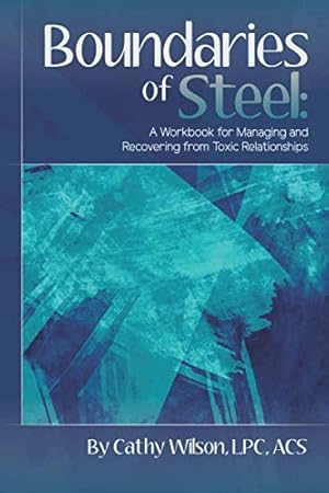 Seller image for Boundaries of Steel: A Workbook for Managing and Recovering from Toxic Relationships for sale by ICTBooks