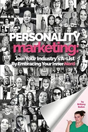 Seller image for Personality Marketing: Join Your Industry's A-List By Embracing Your Inner Nerd for sale by ICTBooks