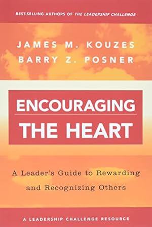 Seller image for Encouraging the Heart: A Leader's Guide to Rewarding and Recognizing Others for sale by ICTBooks