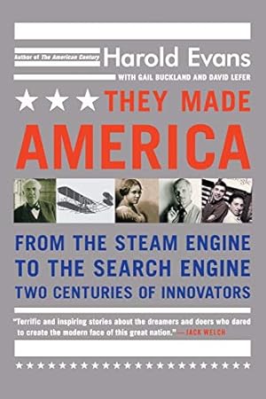 Imagen del vendedor de They Made America: From the Steam Engine to the Search Engine: Two Centuries of Innovators a la venta por ICTBooks