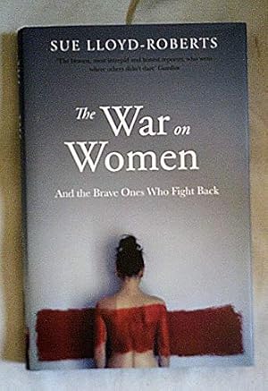 Immagine del venditore per The War on Women: And the Brave Ones Who Fight Back venduto da ICTBooks