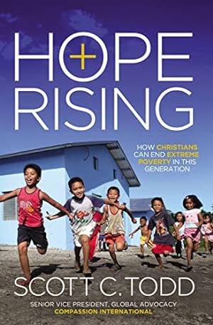 Seller image for Hope Rising: How Christians Can End Extreme Poverty in This Generation for sale by ICTBooks