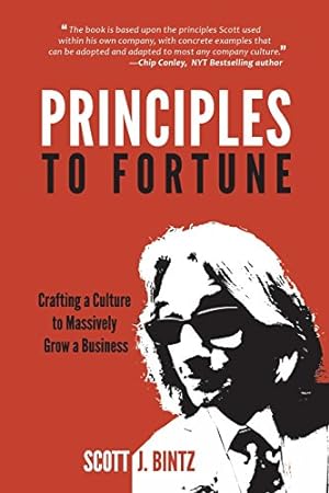 Imagen del vendedor de Principles to Fortune: Crafting a Culture to Massively Grow a Business a la venta por ICTBooks