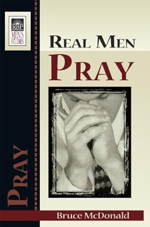 Imagen del vendedor de Real Men Pray a la venta por ICTBooks