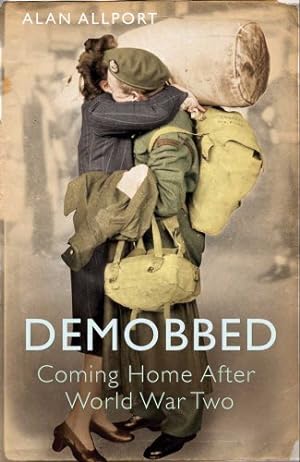 Imagen del vendedor de Demobbed: Coming Home After World War Two a la venta por ICTBooks