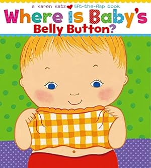 Immagine del venditore per Where Is Baby's Belly Button? A Lift-the-Flap Book venduto da ICTBooks