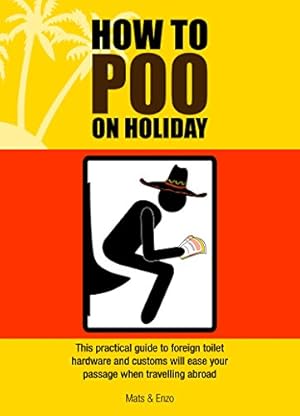Seller image for How to Poo on Holiday for sale by ICTBooks