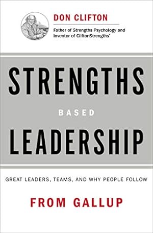 Seller image for Strengths Based Leadership: Great Leaders, Teams, and Why People Follow for sale by ICTBooks