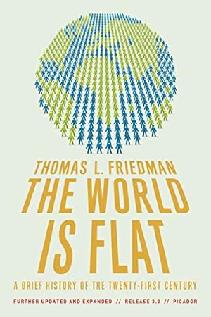 Bild des Verkufers fr The World Is Flat 3.0: A Brief History of the Twenty-first Century (Further Updated and Expanded) zum Verkauf von ICTBooks