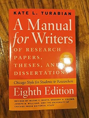 Seller image for A Manual for Writers of Research Papers, Theses, and Dissertations, Eighth Edition: Chicago Style for Students and Researchers (Chicago Guides to Writing, Editing, and Publishing) for sale by ICTBooks