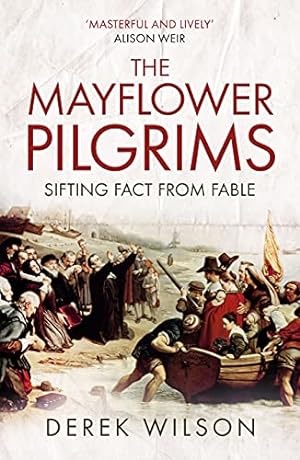 Imagen del vendedor de The Mayflower Pilgrims: Sifting Fact from Fable a la venta por ICTBooks