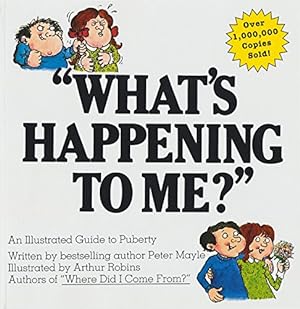 Imagen del vendedor de "What's Happening to Me?" The Classic Illustrated Children's Book on Puberty a la venta por ICTBooks