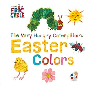 Imagen del vendedor de The Very Hungry Caterpillar's Easter Colors (The World of Eric Carle) a la venta por ICTBooks