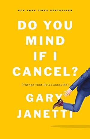 Imagen del vendedor de Do You Mind If I Cancel?: (Things That Still Annoy Me) a la venta por ICTBooks