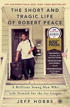 Seller image for The Short and Tragic Life of Robert Peace: A Brilliant Young Man Who Left Newark for the Ivy League for sale by ICTBooks