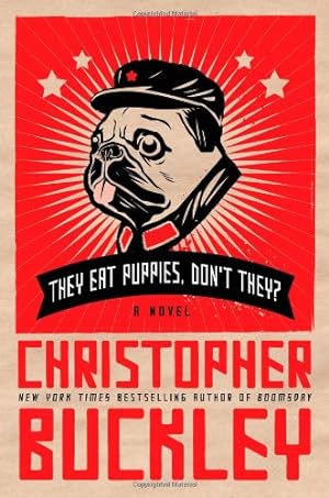 Image du vendeur pour They Eat Puppies, Don't They?: A Novel mis en vente par ICTBooks