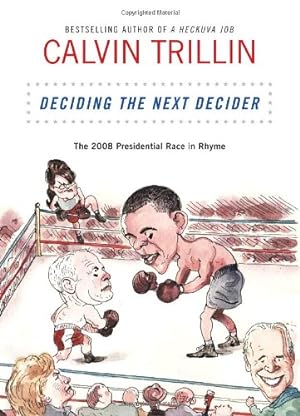 Seller image for Deciding the Next Decider: The 2008 Presidential Race in Rhyme for sale by ICTBooks