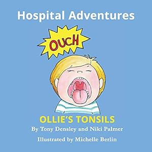 Bild des Verkufers fr Ollie's Tonsils: Hospital Adventures zum Verkauf von ICTBooks