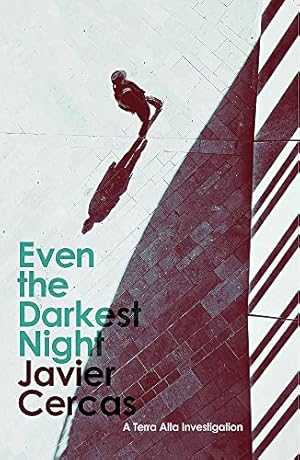 Image du vendeur pour Even the Darkest Night: A Terra Alta Investigation mis en vente par ICTBooks