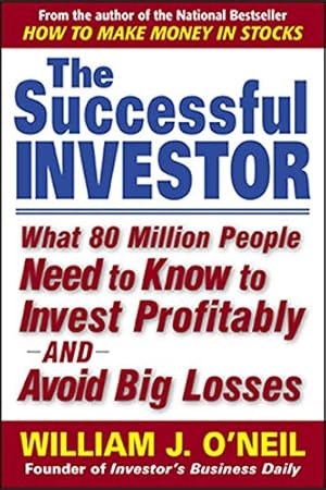 Seller image for The Successful Investor: What 80 Million People Need to Know to Invest Profitably and Avoid Big Losses for sale by ICTBooks