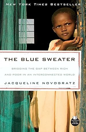 Image du vendeur pour The Blue Sweater: Bridging the Gap Between Rich and Poor in an Interconnected World mis en vente par ICTBooks