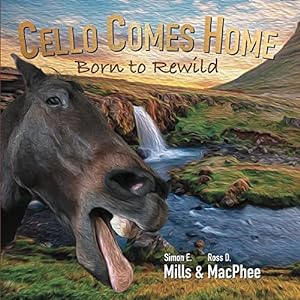 Seller image for Cello Comes Home: Born to Rewild for sale by ICTBooks