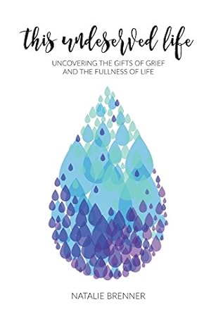 Immagine del venditore per This Undeserved Life: Uncovering the Gifts of Grief and Fullness of Life venduto da ICTBooks