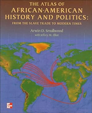 Seller image for The Atlas of African-American History and Politics: From the Slave Trade to Modern Times for sale by ICTBooks