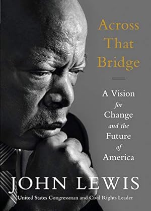Seller image for Across That Bridge: A Vision for Change and the Future of America for sale by ICTBooks