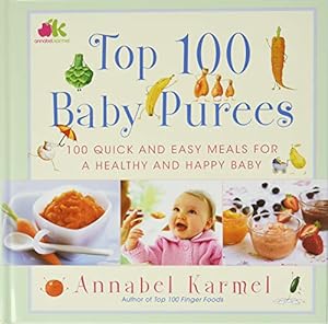 Seller image for Top 100 Baby Purees: Top 100 Baby Purees for sale by ICTBooks