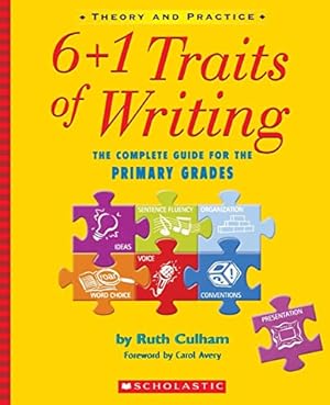 Seller image for 6 + 1 Traits of Writing: The Complete Guide for the Primary Grades: The Complete Guide For The Primary Grades for sale by ICTBooks