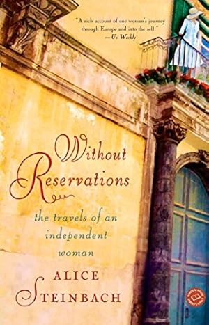 Imagen del vendedor de Without Reservations: The Travels of an Independent Woman a la venta por ICTBooks