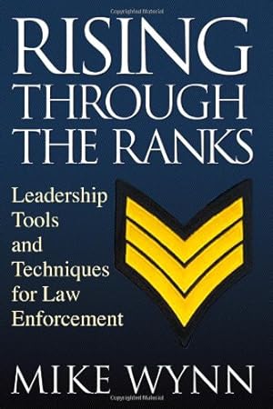 Imagen del vendedor de Rising Through the Ranks: Leadership Tools and Techniques for Law Enforcement a la venta por ICTBooks