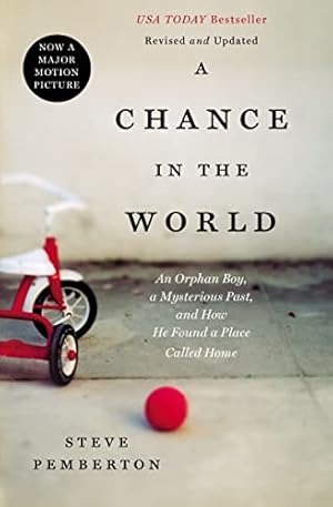 Imagen del vendedor de A Chance in the World: An Orphan Boy, A Mysterious Past, and How He Found a Place Called Home a la venta por ICTBooks