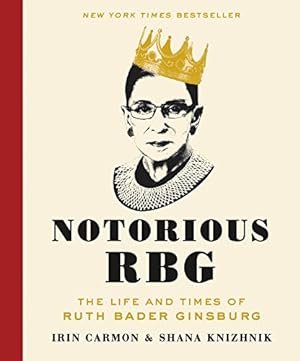 Bild des Verkufers fr Notorious RBG: The Life and Times of Ruth Bader Ginsburg zum Verkauf von ICTBooks