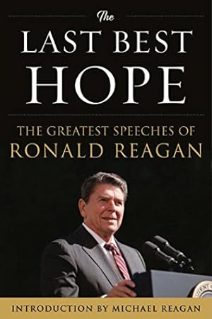 Bild des Verkufers fr The Last Best Hope: The Greatest Speeches of Ronald Reagan zum Verkauf von ICTBooks