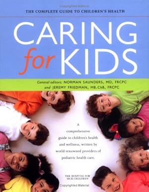 Image du vendeur pour Caring for Kids: The Complete Guide to Children's Health mis en vente par ICTBooks