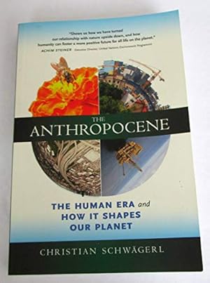 Seller image for The Anthropocene: The Human Era and How It Shapes Our Planet for sale by ICTBooks