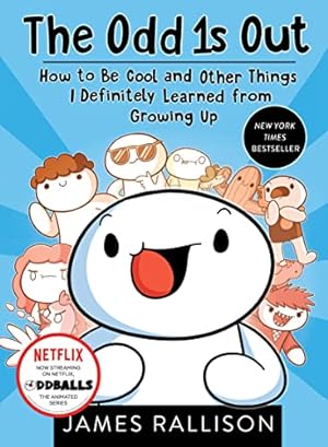Seller image for The Odd 1s Out: How to Be Cool and Other Things I Definitely Learned from Growing Up for sale by ICTBooks