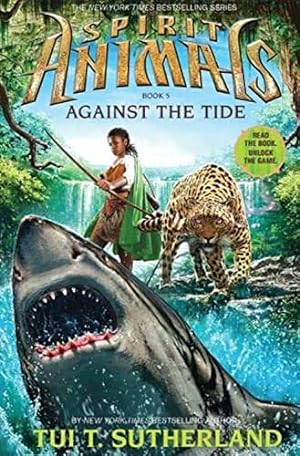 Imagen del vendedor de Against the Tide (Spirit Animals, Book 5) (5) a la venta por ICTBooks