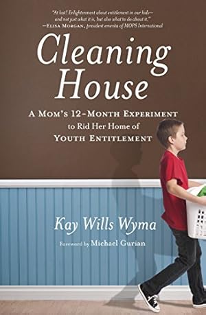 Seller image for Cleaning House: A Mom's Twelve-Month Experiment to Rid Her Home of Youth Entitlement for sale by ICTBooks