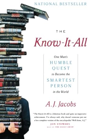 Imagen del vendedor de The Know-It-All: One Man's Humble Quest to Become the Smartest Person in the World a la venta por ICTBooks