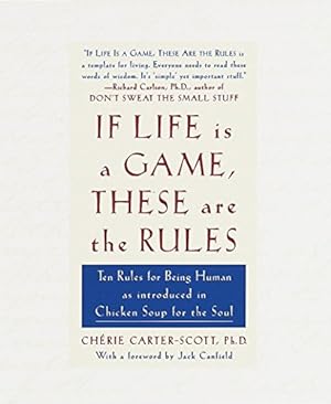 Seller image for If Life Is a Game, These Are the Rules: Ten Rules for Being Human as Introduced in Chicken Soup for the Soul for sale by ICTBooks